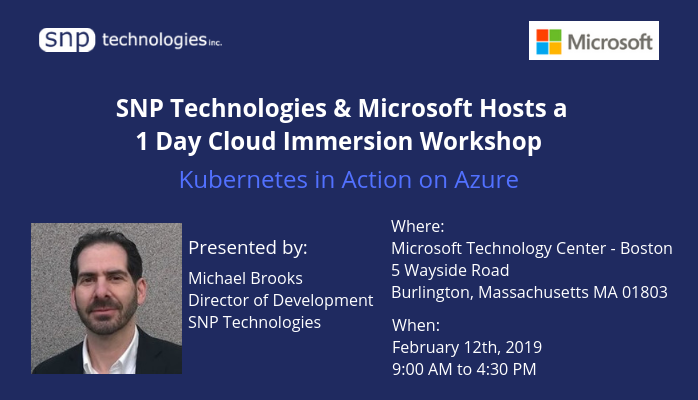 Microsoft Hosts a 1 Day Cloud Immersion Workshop - Kubernetes in Action on Azure- February 12th, 2019 Burlington, Massachusetts