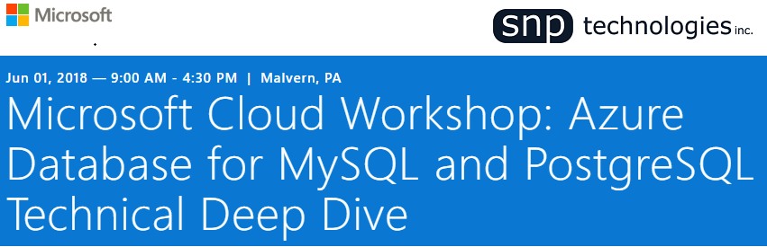 Azure Database for MySQL and PostgreSQL workshop June 1st philadelphia